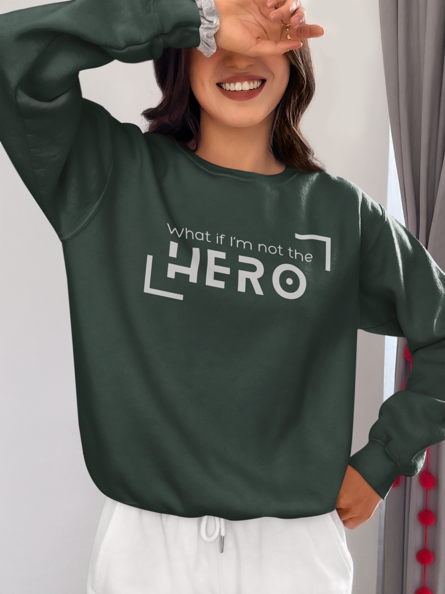 What if I'm not the Hero | Sweatshirt