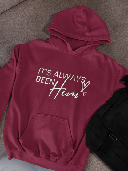 It's Always Been Him | Hoodie