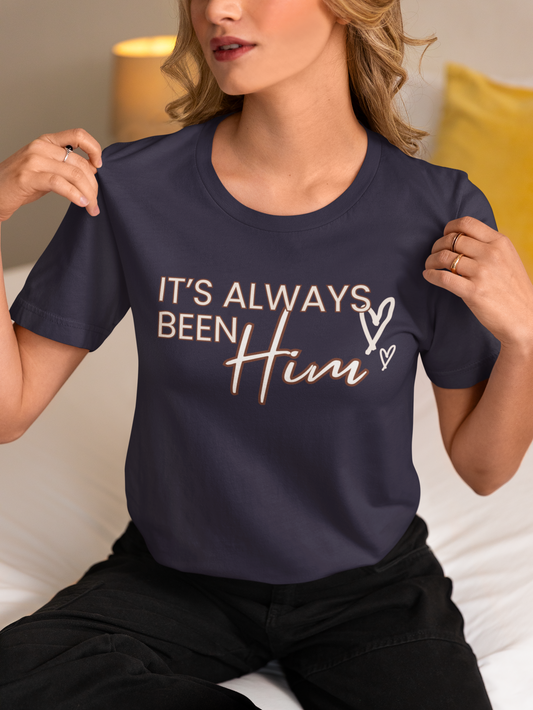 It's Always Been Him | Tee