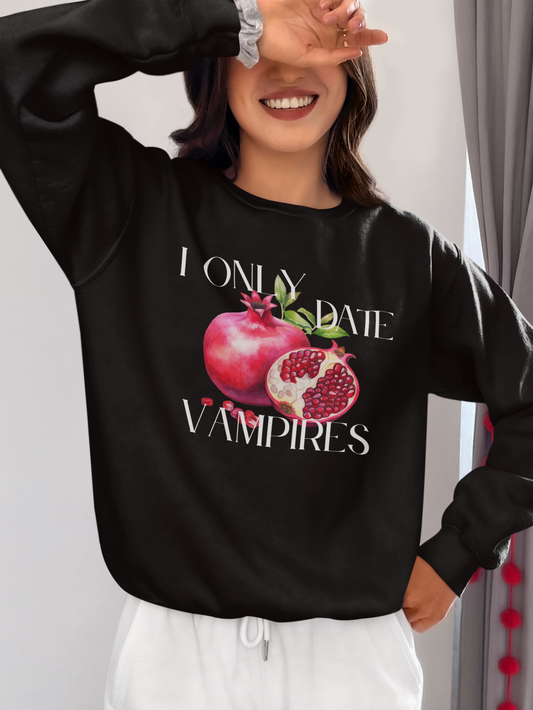 I Only Date Vampires | Sweatshirt