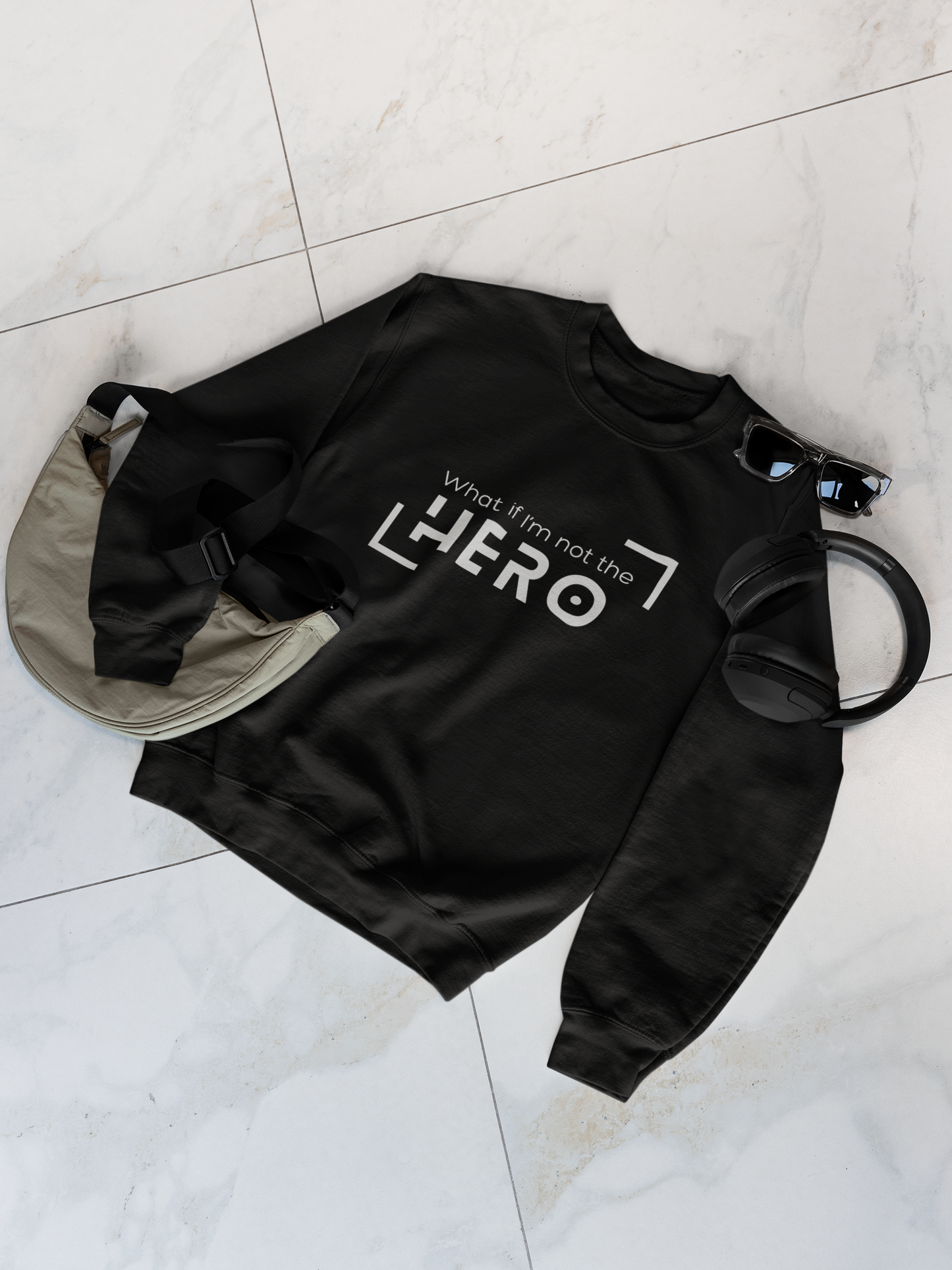 What if I'm not the Hero | Sweatshirt