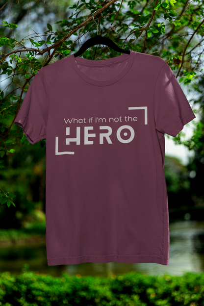 What if I'm not the Hero | Tee