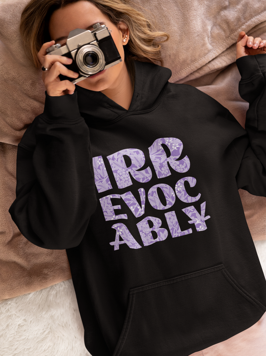 Irrevocably | Hoodie
