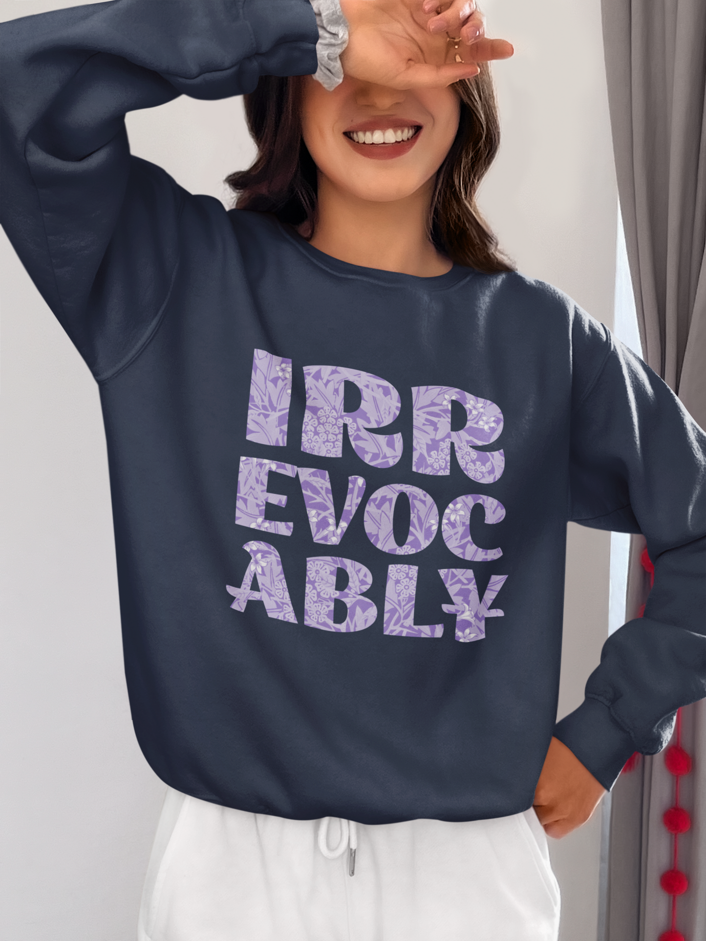 Irrevocably | Sweatshirt