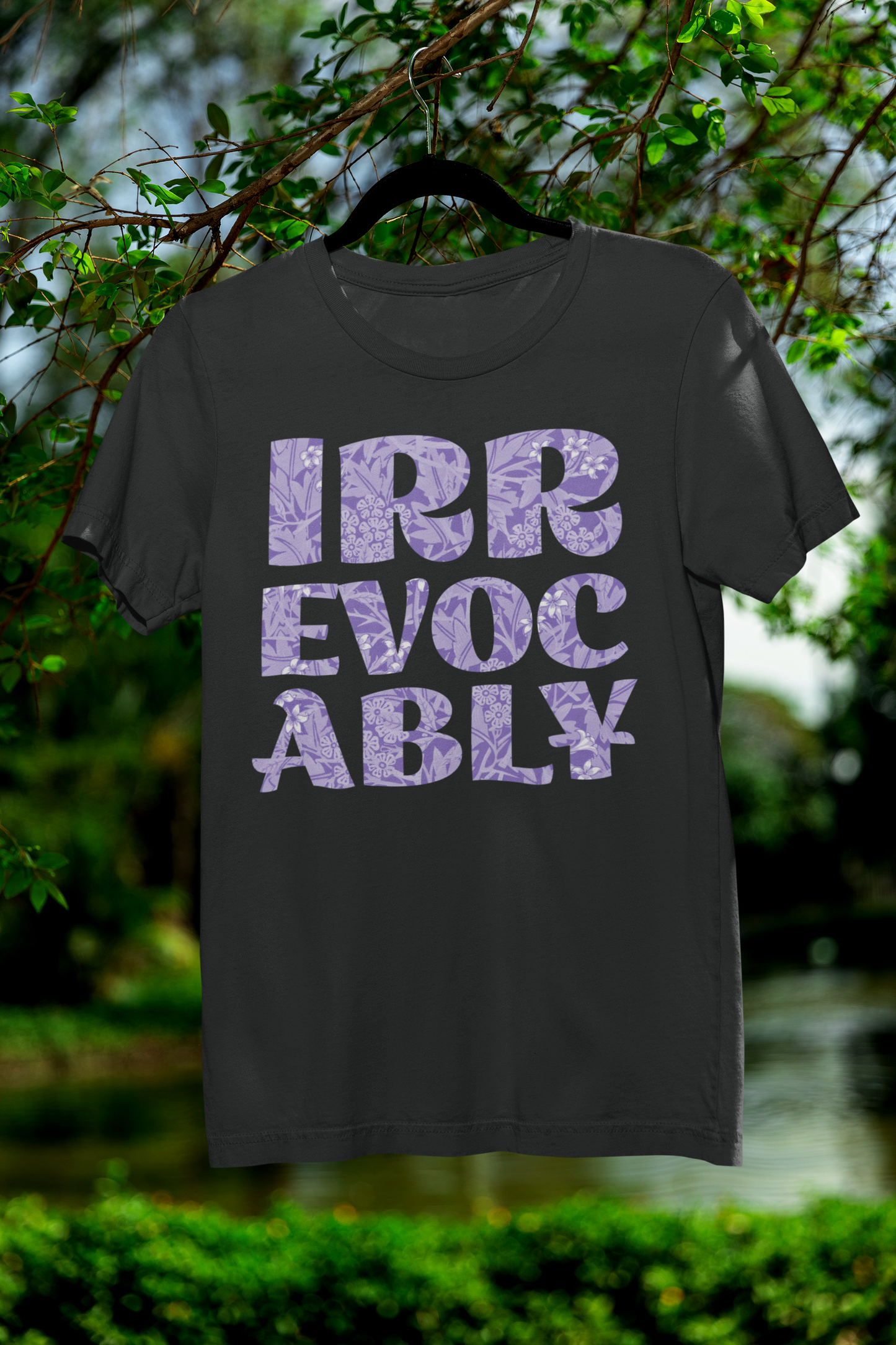 Irrevocably | Tee