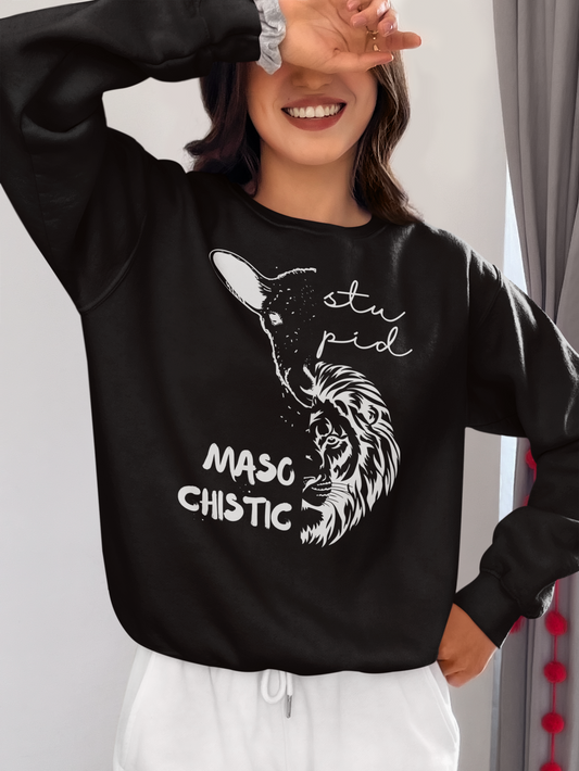Stupid Lamb Masochistic Lion | Sweatshirt