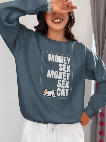 Money Sex Cat | Sweatshirt