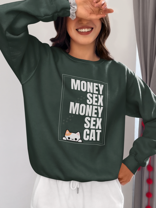 Money Sex Cat | Sweatshirt