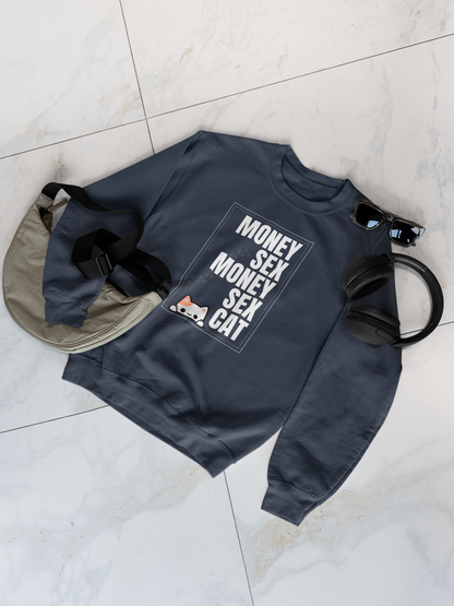 Money Sex Cat | Sweatshirt