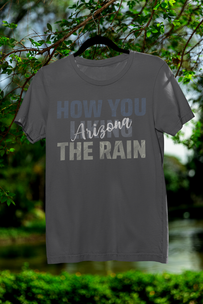 How You Liking the Rain | Tee