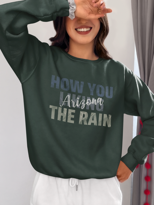 How You Liking the Rain | Sweatshirt
