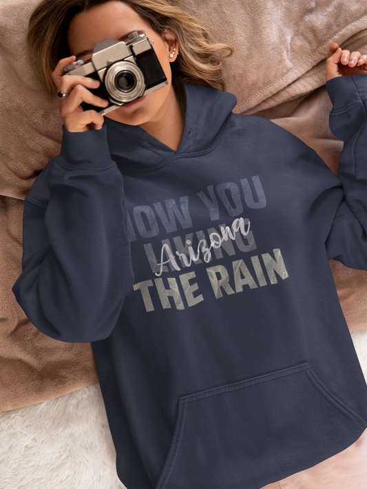 How You Liking the Rain | Hoodie