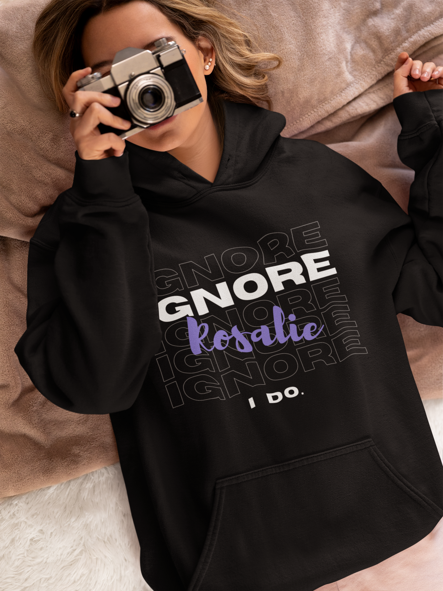 Ignore Rosalie | Hoodie