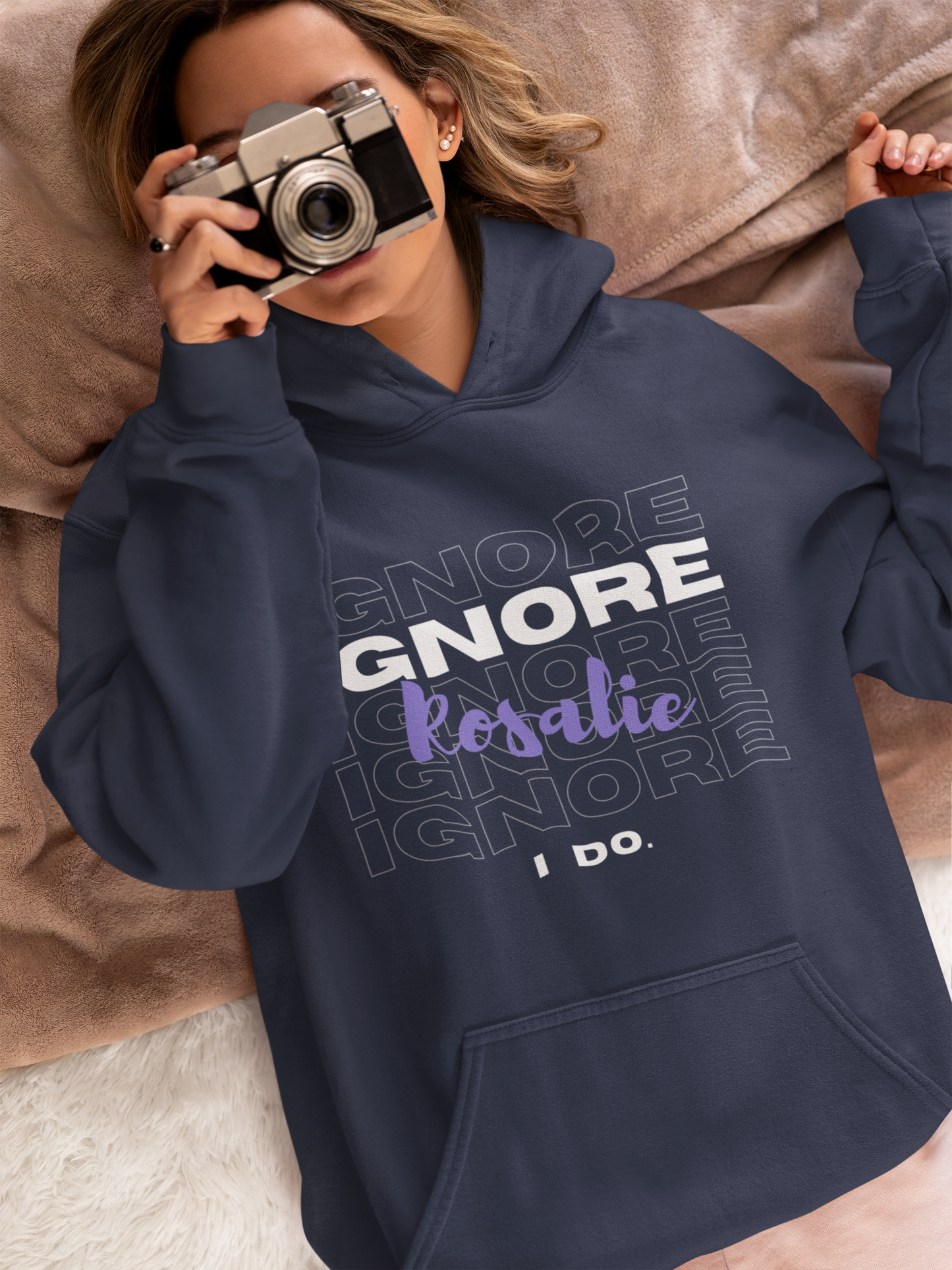 Ignore Rosalie | Hoodie