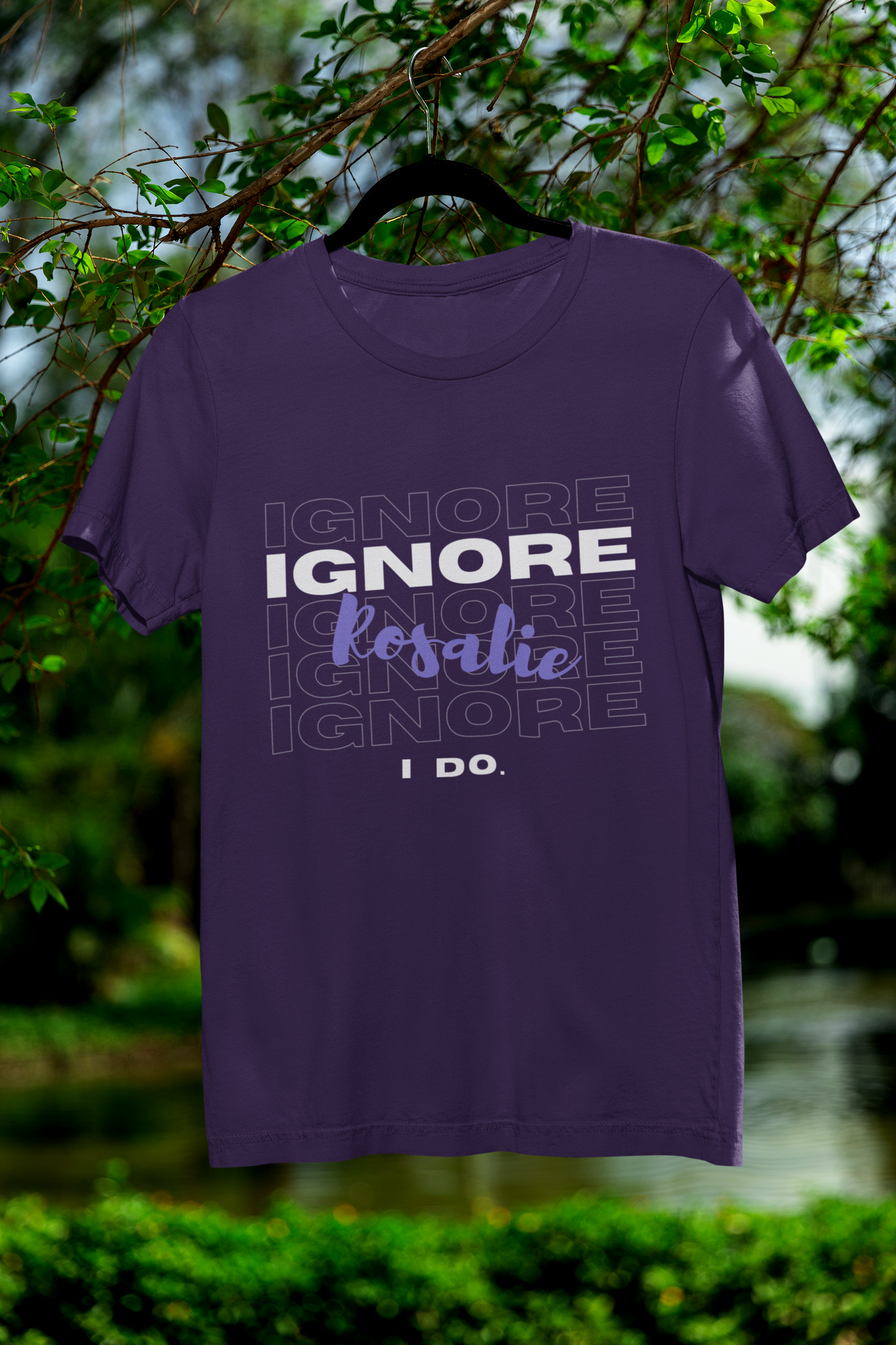 Ignore Rosalie | Tee