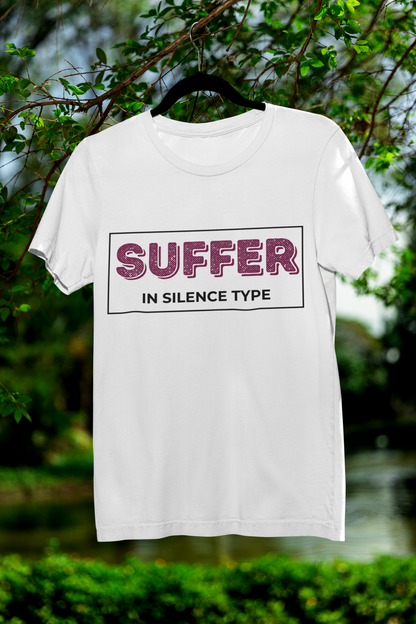 Suffer in Silence Type | Tee