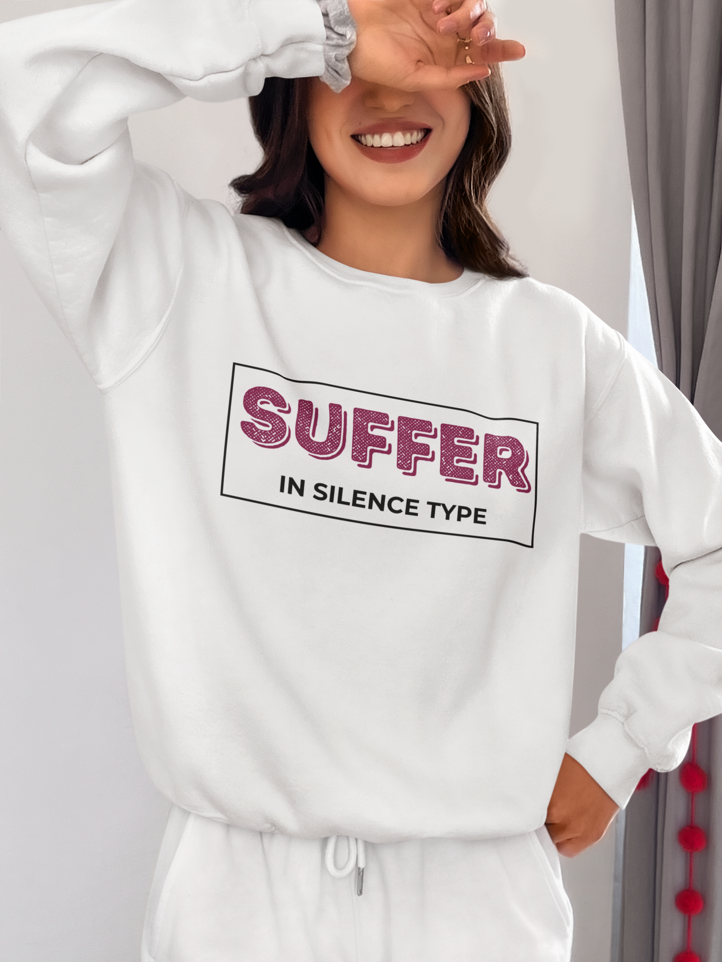 Suffer in Silence Type | Sweatshirt