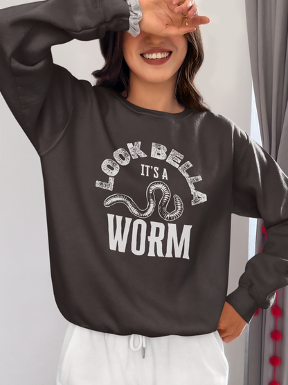 Look Bella, It's A Worm | Sweatshirt