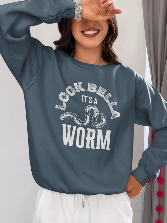Look Bella, It's A Worm | Sweatshirt